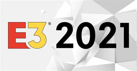 E3 2021 Opens Media Registration | GamingShogun