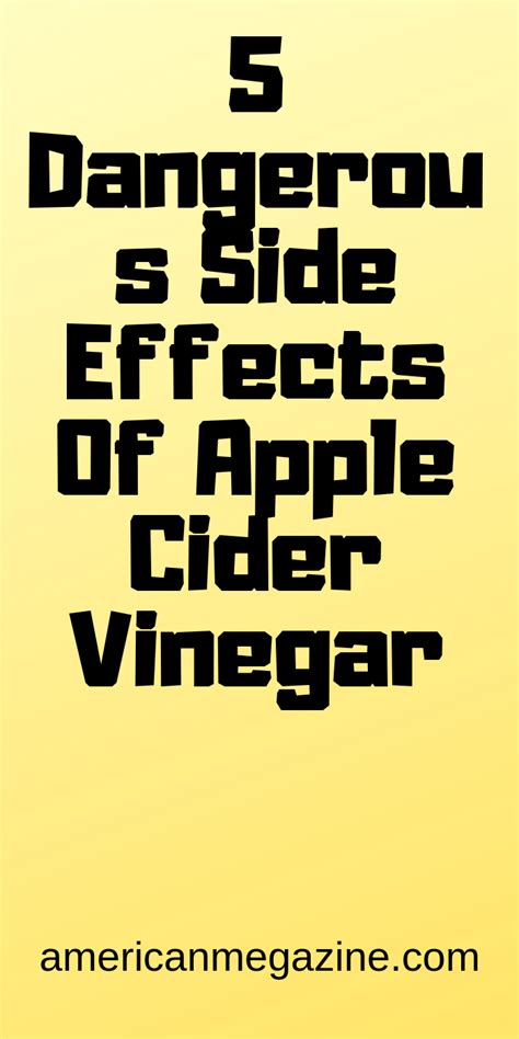 5 Dangerous Side Effects Of Apple Cider Vinegar Apple Cider Vinegar