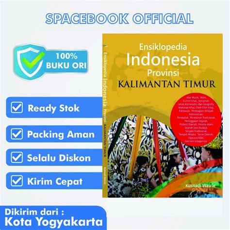 Jual Ensiklopedia Indonesia Provinsi Kalimantan Timur Kusnadi Wasrie