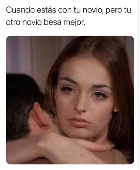 Mi Cara Cuando Escucho Que Una Mujer Dice Mi Novio No Me Deja O