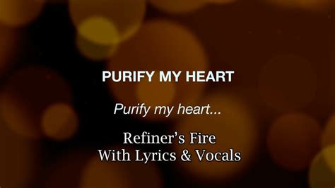 Purify My Heart Refiner S Fire Worship Practice And Performance Video