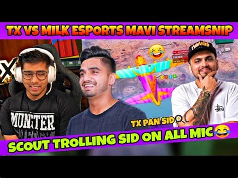 Scout Trolling Sid On All Mic Mavi Streamsnipe Tx Vs Milk Esports