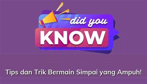 Tips Dan Trik Bermain Simpai Yang Ampuh