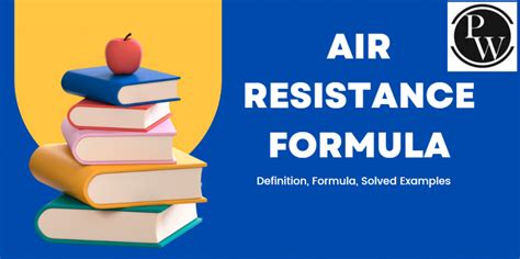 Air Resistance Formula - Definition, Formula, Solved Examples