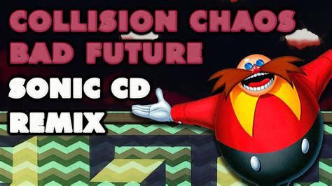 Sonic Cd Collision Chaos Bad Future Remix Youtube