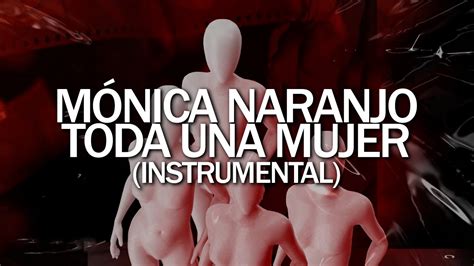 Mónica Naranjo Toda una mujer Instrumental YouTube