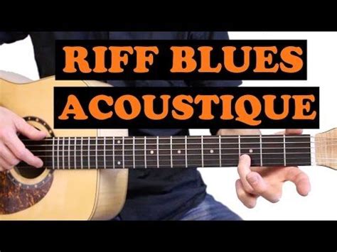 Apprendre Un Riff De Blues Acoustique YouTube Exercices Guitare