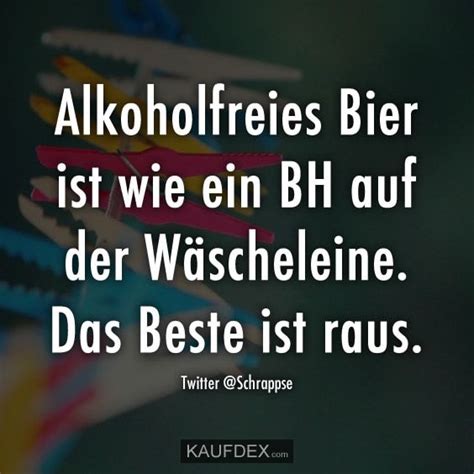 Alkoholfreies Bier Ist Wie Ein Bh Auf Der W Scheleine Kaufdex