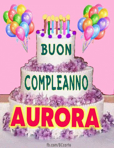 Buon Compleanno AURORA Messaggi It Hbday Art