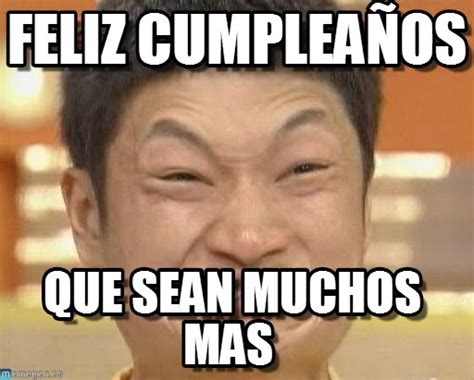 Memes De Cumplea Os Para Celebrar Y Compartir Por Whatsapp En