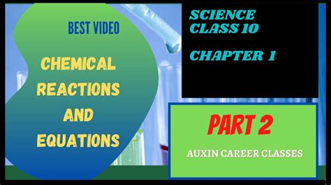 Class 10 Science Ch 1 Chemical Reaction And Equations Part 2 For Boards And Ntse Detailed Video