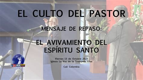 El Culto Del Pastor Mensaje De Repaso El Avivamiento Del Esp Ritu