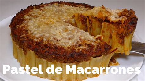 Pastel De Macarrones Receta Casera Rica Y Fácil Josean Mg Youtube