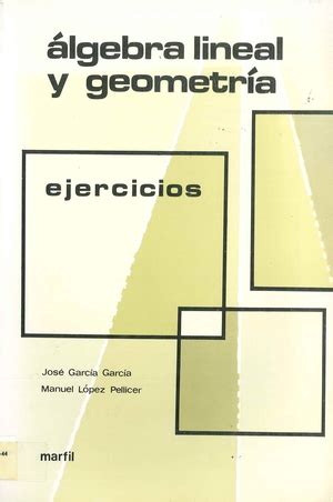 Álgebra lineal y geometría ejercicios Biblioteca RUCAB