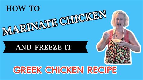 How To Marinate Chicken And Freeze It Greek Chicken Recipe Marinade Youtube