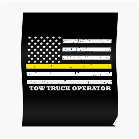 Thin Yellow Line Flag Tow Truck Operator Poster By Bluelinegear