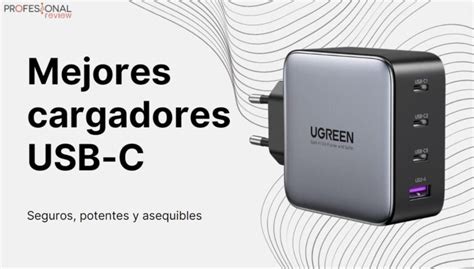 Mejores Cargadores Usb Tipo C Gan Fiables Y Usb Pd