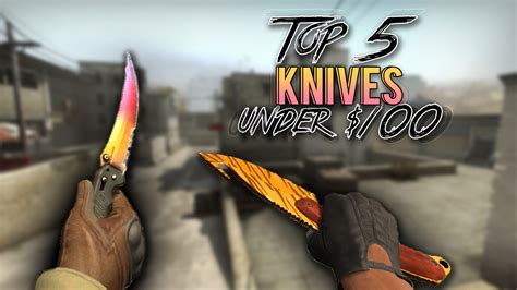 Csgo Top 5 Knives For Under 100 Best Budget Knives Skins For Cs Go