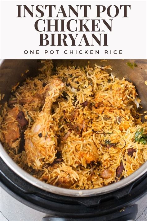 How To Make Chicken Biryani In Instant Pot One Pot Indian Rice Recipe