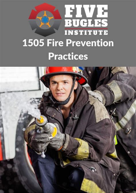 1505 Fire Prevention Practices Five Bugles Institute