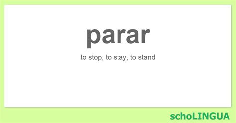 parar conjugation   verb parar scholingua