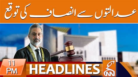 Expectation Of Justice From Courts News Headlines Pm Oct