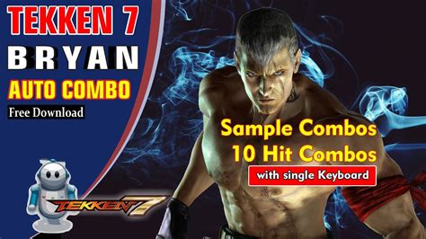 Bryan Fury Auto Combo Tekken 7 Sample Combos And 10 Hit Combos Youtube