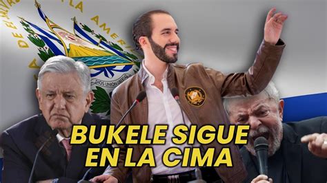 Presidente Nayib Bukele Lidera La Lista De Mandatarios Mejor Evaluados