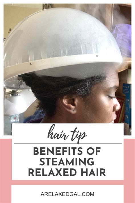 Benefits Of Steaming Relaxed Hair Relaxed Hair Hair Steaming Beauty