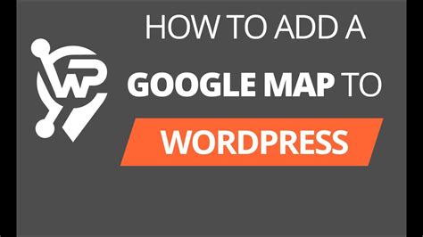 How To Add A Google Map To Your WordPress Website YouTube