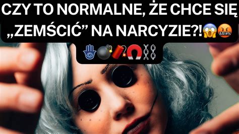 Narcyzczy To Normalne E Chce Si Zem Ci Na Narcyzie