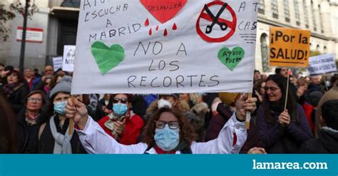 Miles De Personas Vuelven A Protestar Contra La Pol Tica Sanitaria De Ayuso