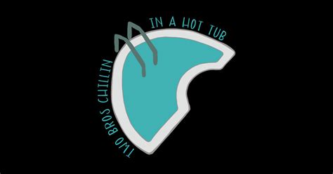 Two Bros Chillin In A Hot Tub Vine Reference Vine Sticker Teepublic