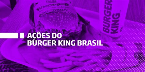 Ações Do Burger King Os Melhores Investimentos Os Melhores