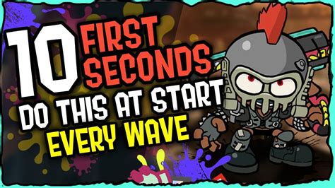 First 10 Seconds Of Every Wave Great Tip To Survive Splatoon 3