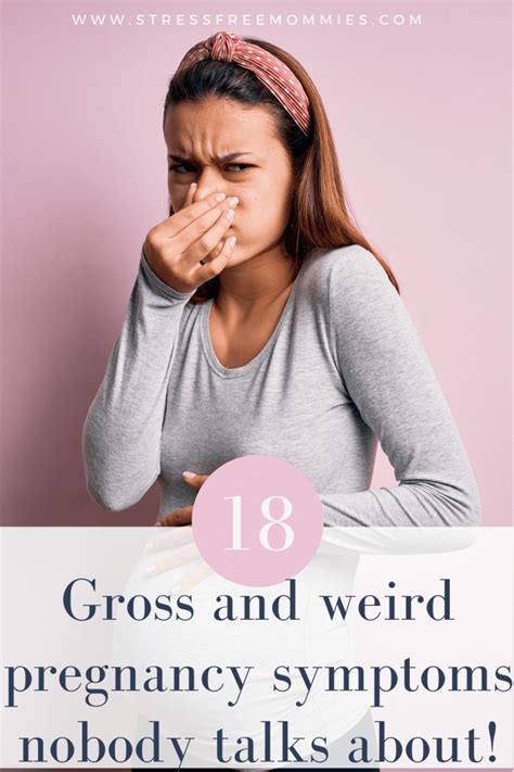 18 Weird Gross And Unexpected Pregnancy Symptoms