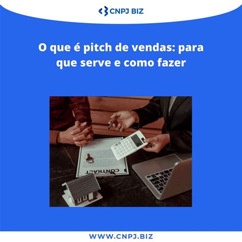 O Que Pitch De Vendas Para Que Serve E Como Fazer O Seu Em Passos