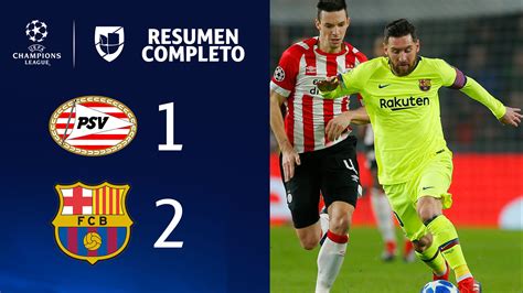 Psv 1 2 Barcelona Goles Y Resumen Grupo B Uefa Cahmpions League