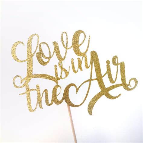 Love Wedding Cake Topper Gold Glitter Love Is In The Air Etsy