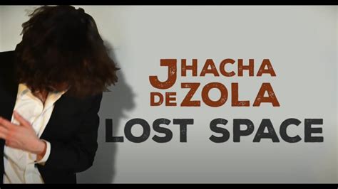 J Hacha De Zola Lost Space Not Acoustic YouTube