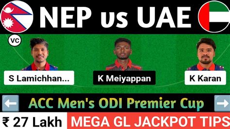 Nep Vs Uae Dream Prediction Nep Vs Uae Dream Team Nep Vs Uae