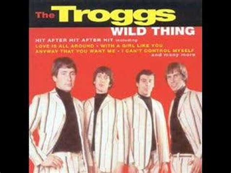 The Troggs Wild Thing YouTube