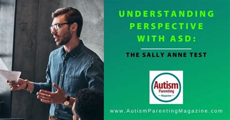 Understanding Perspective With Asd The Sally Anne Test Autism
