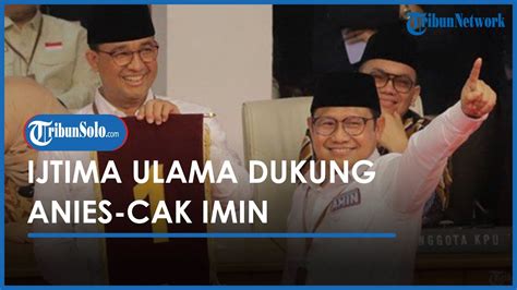 Anies Cak Imin Didukung Ijtima Ulama Nasdem Dan Pengamat Bicara