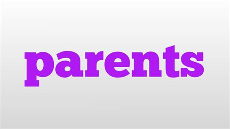 Parents Meaning And Pronunciation Youtube