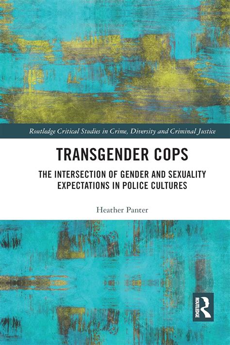 Transgender Cops The Intersection Of Gender And Sexuality Expectations