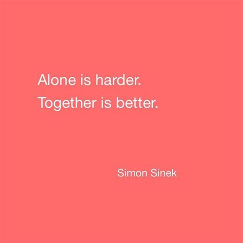 Simon Sinek Inspires on Instagram: “#quote #inspire #together #better # ...