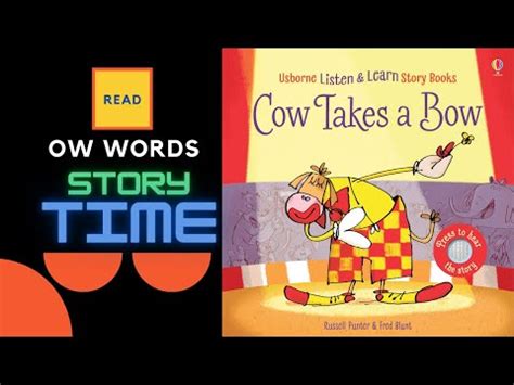 Cow Takes A Bow Ow Story Learn To Read Ow Words Through Story