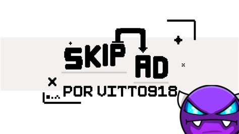 Anuncios SKIP AD Por Vitto918 Geometry Dash 2 2 YouTube