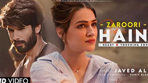 Zaroori Hai Lyrics Javed Ali Shahid Kapoor Kriti Sanon 1920